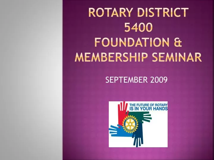 rotary district 5400 foundation membership seminar