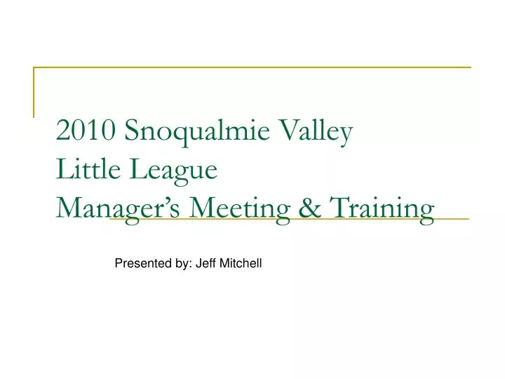 2010 snoqualmie valley little league manager s meeting training