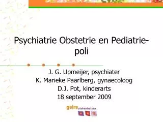 Psychiatrie Obstetrie en Pediatrie-poli