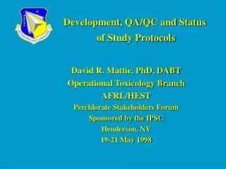 Development, QA/QC and Status of Study Protocols
