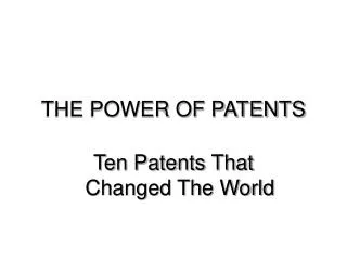 THE POWER OF PATENTS