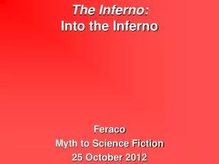 The Inferno: Into the Inferno
