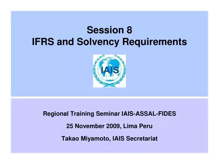 session 8 ifrs and solvency requirements