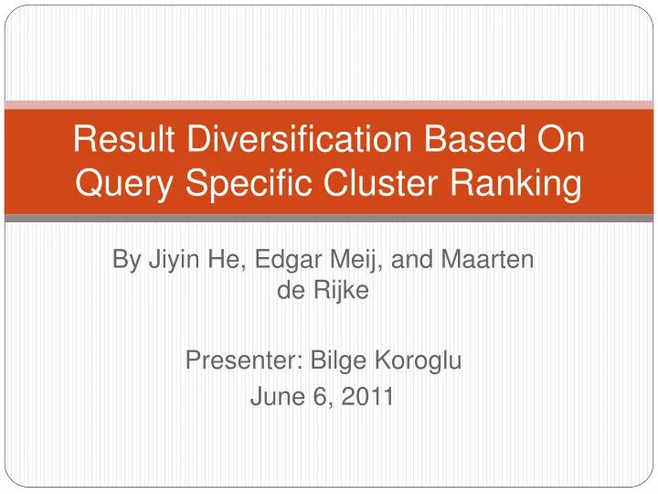 result diversification based on query specific cluster ranking