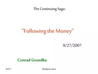 “Following the Money” 					9/27/2007