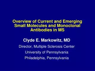 Overview of Current and Emerging Small Molecules and Monoclonal Antibodies in MS