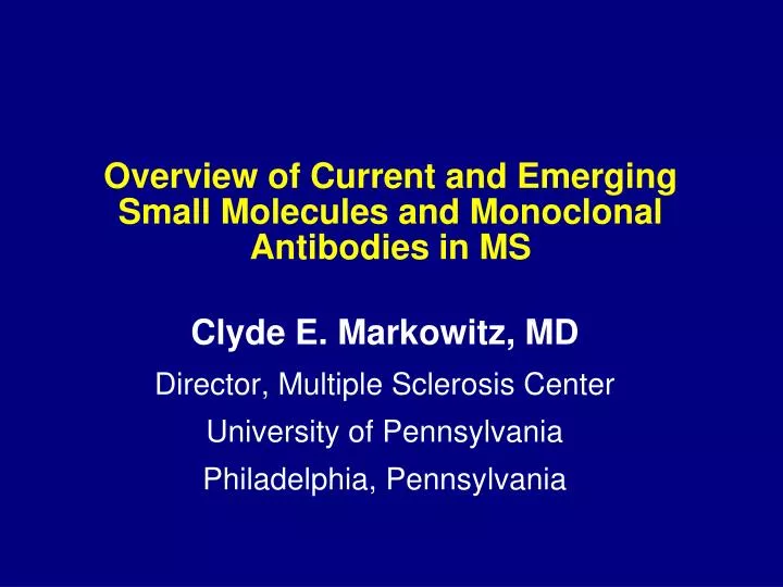overview of current and emerging small molecules and monoclonal antibodies in ms