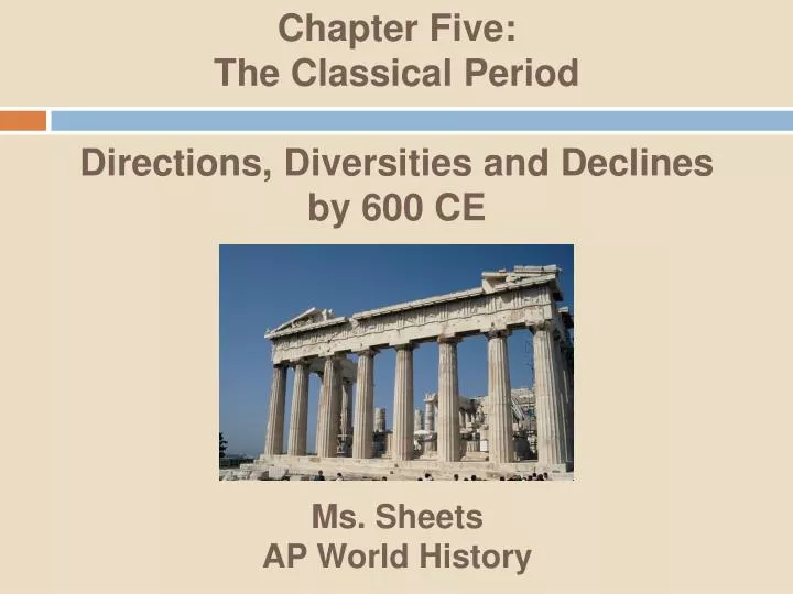 chapter five the classical period directions diversities and declines by 600 ce