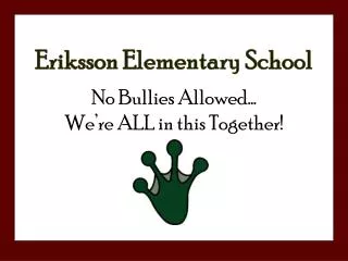 No Bullies Allowed… We’re ALL in this Together!