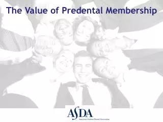 The Value of Predental Membership