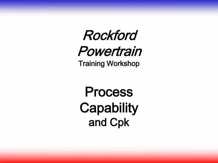 rockford powertrain training workshop process capability and cpk