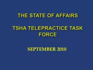 The State of affairs TSHA Telepractice task Force