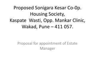 Proposed Sonigara Kesar Co-0p. Housing Society, Kaspate Wasti, Opp. Mankar Clinic, Wakad, Pune – 411 057.
