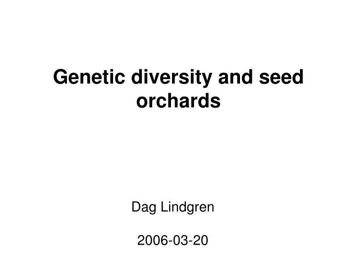 genetic diversity and seed orchards