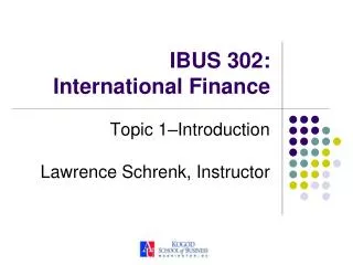 IBUS 302: International Finance