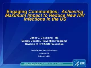 Engaging Communities: Achieving Maximum Impact to Reduce New HIV Infections in the US