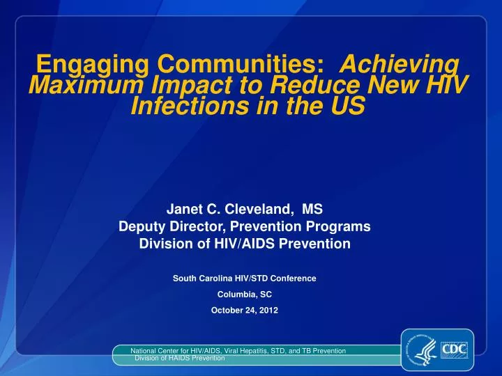 engaging communities achieving maximum impact to reduce new hiv infections in the us