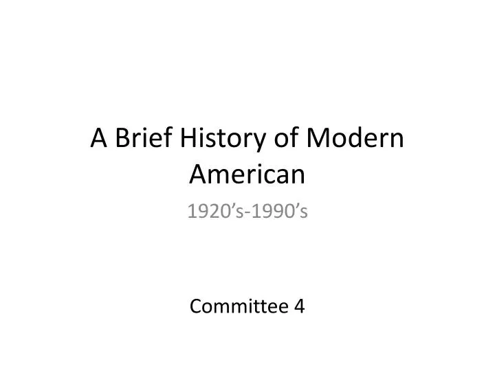 a brief history of modern american