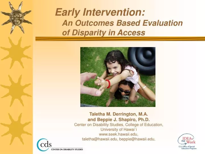 early intervention an outcomes based evaluation of disparity in access