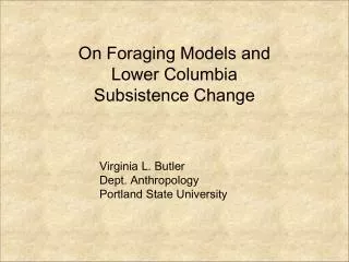 On Foraging Models and Lower Columbia Subsistence Change