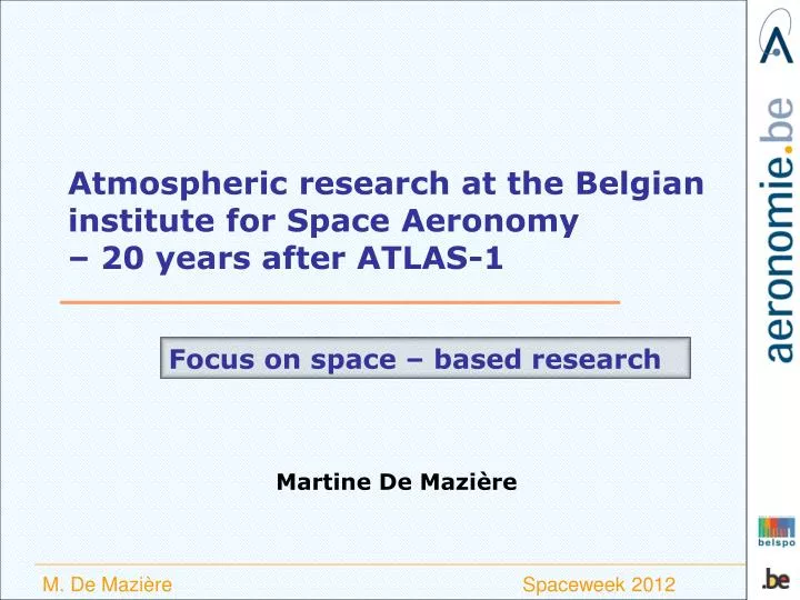atmospheric research at the belgian institute for space aeronomy 20 years after atlas 1