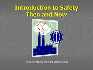 Introduction to Safety Then and Now