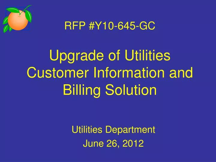 rfp y10 645 gc upgrade of utilities customer information and billing solution