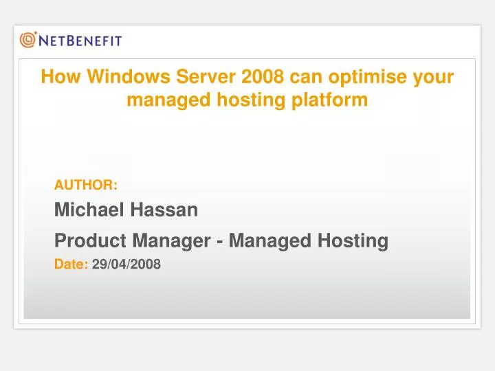 author michael hassan product manager managed hosting date 29 04 2008