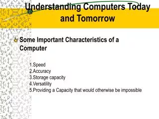 Understanding Computers Today and Tomorrow