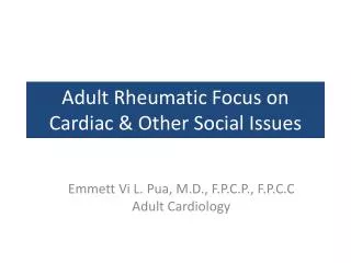 Adult Rheumatic Focus on Cardiac &amp; Other Social Issues