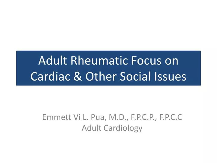 adult rheumatic focus on cardiac other social issues
