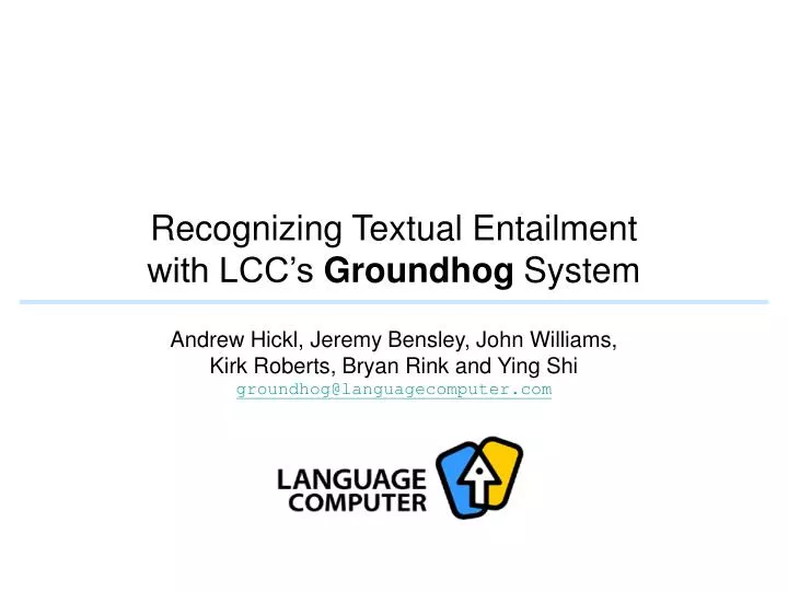 recognizing textual entailment with lcc s groundhog system