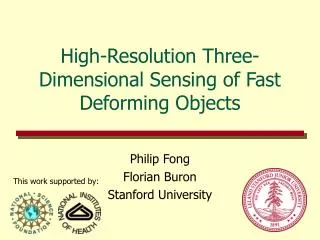 High-Resolution Three-Dimensional Sensing of Fast Deforming Objects