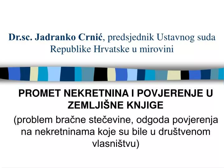 dr sc jadranko crni predsjednik ustavnog suda republike hrvatske u mirovini