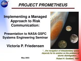 Implementing a Managed Approach to Risk Communication: Presentation to NASA GSFC Systems Engineering Seminar Victoria P.