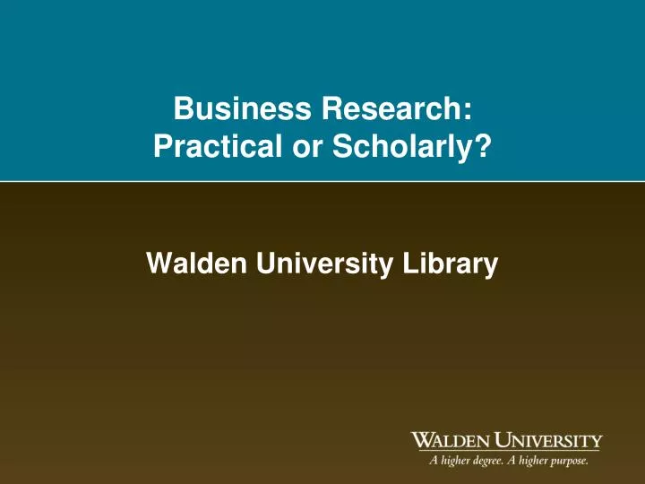 business research practical or scholarly