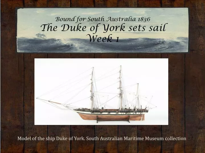 bound for south australia 1836 the duke of york sets sail week 1