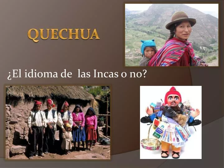 el idioma de las incas o no