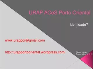 identidade www urappor@gmail com http urapportooriental wordpress com