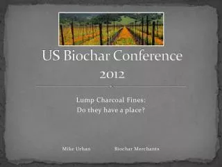 US Biochar Conference 2012