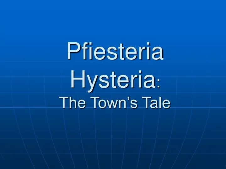 pfiesteria hysteria the town s tale
