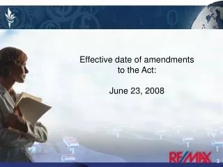 Effective date of amendments to the Act: June 23, 2008