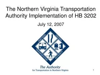The Northern Virginia Transportation Authority Implementation of HB 3202 July 12, 2007