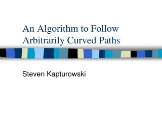 An Algorithm to Follow Arbitrarily Curved Paths