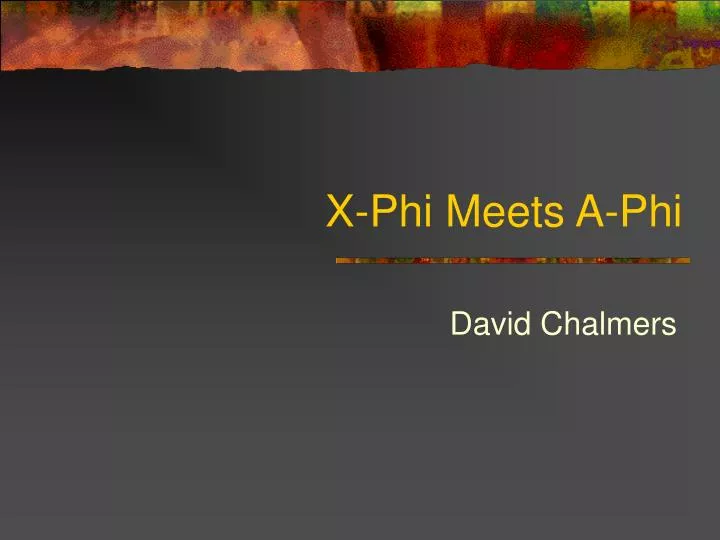 x phi meets a phi