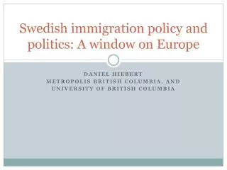 Swedish immigration policy and politics: A window on Europe