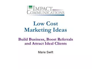 Low Cost Marketing Ideas Build Business, Boost Referrals and Attract Ideal Clients
