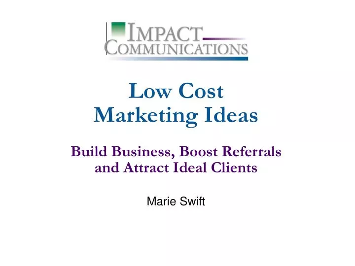 low cost marketing ideas build business boost referrals and attract ideal clients