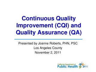 Continuous Quality Improvement (CQI) and Quality Assurance (QA)