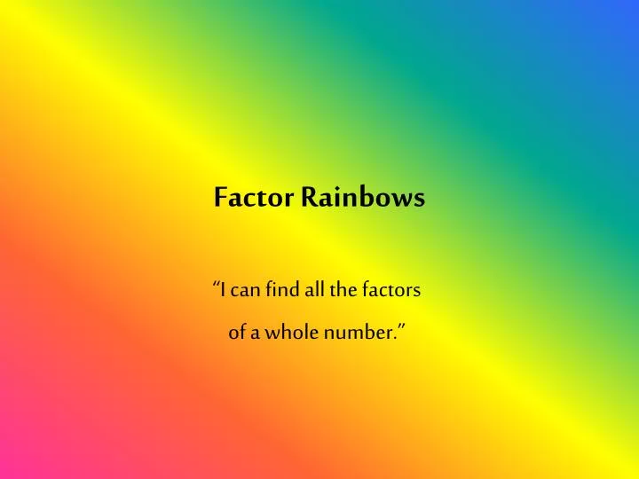factor rainbows